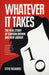 Whatever It Takes: The Real Story of Gordon Brown and New Labour by Steve Richards