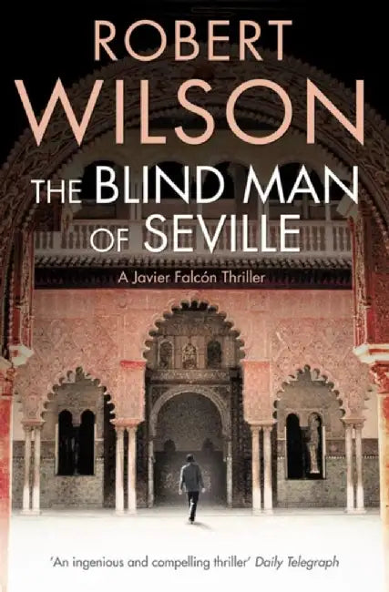 The Blind Man of Seville by Robert Wilson