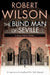 The Blind Man of Seville by Robert Wilson