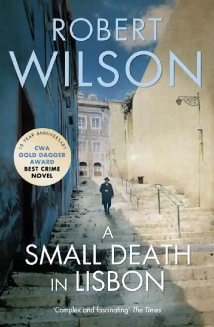 A Small Death in Lisbon by Robert Wilson
