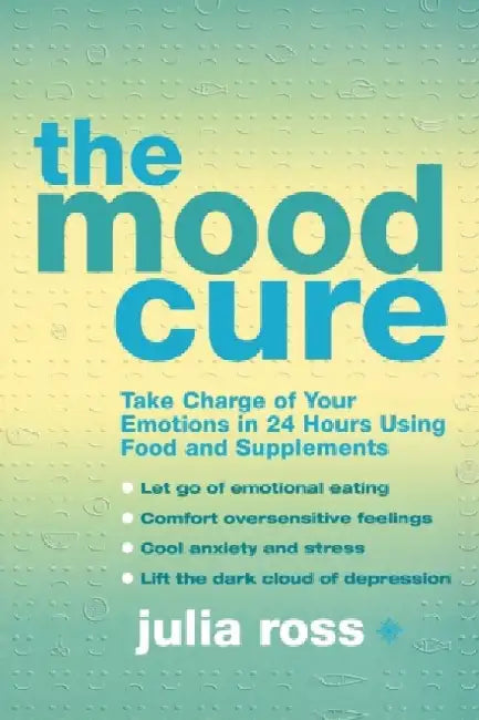 The Mood Cure by Julia Ross