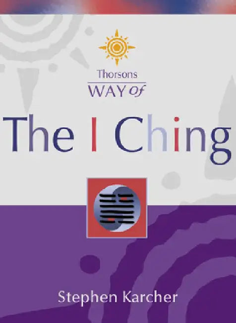 The I Ching by Stephen Karcher