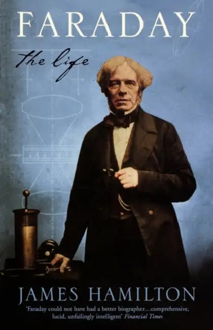 Faraday: The Life by James Hamilton