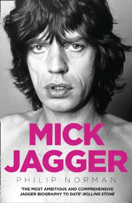 Mick Jagger by Philip Norman