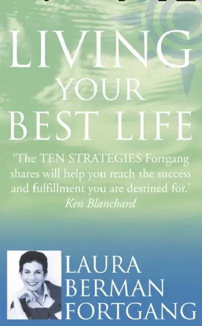 Living Your Best Life by Laura Berman Fortgang