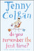 Do You Remember the First Time? by Jenny Colgan