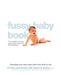 The Fussy Baby Book: Parenting Your High-Need Child from Birth to Five by Jeremy Popkin