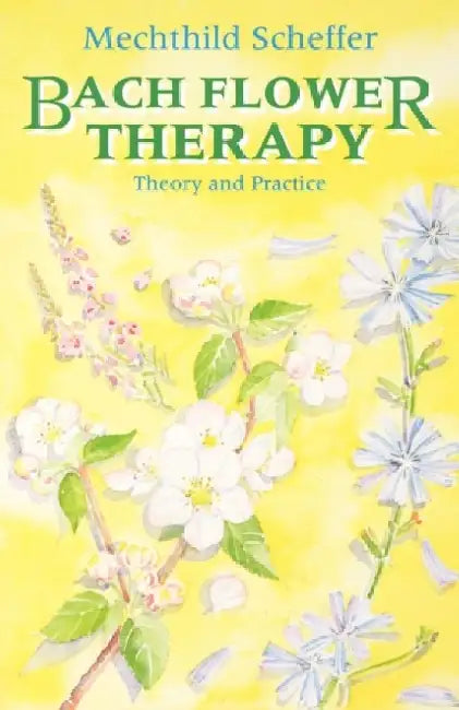 Bach Flower Therapy by Mechthild Scheffer