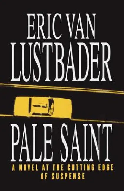 Pale Saint by Eric Van Lustbader