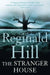 The Stranger House by Reginald Hill