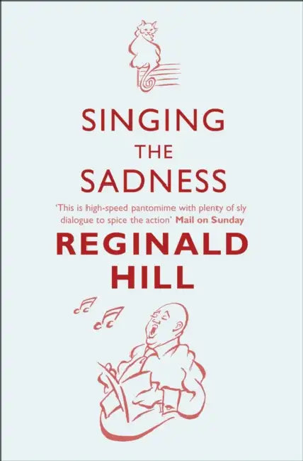 Singing the Sadness by Reginald Hill
