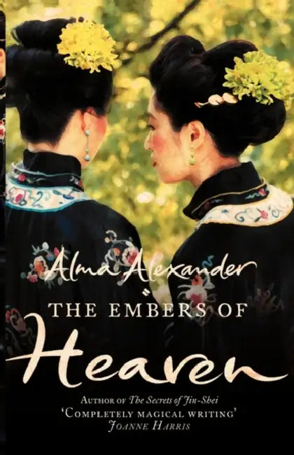 The Embers of Heaven by Alma Alexander