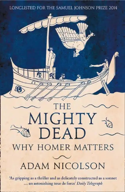 The Mighty Dead by Adam Nicolson