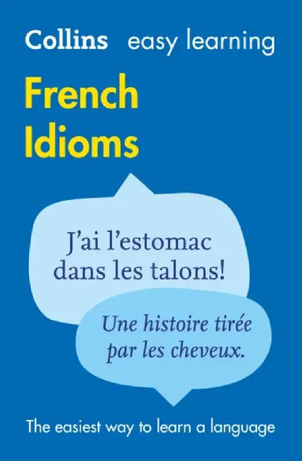Easy Learning French Idioms by Collins Dictionaries