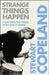 Strange Things Happen: A Life with the Police, Polo and Pygmies by Stewart Copeland