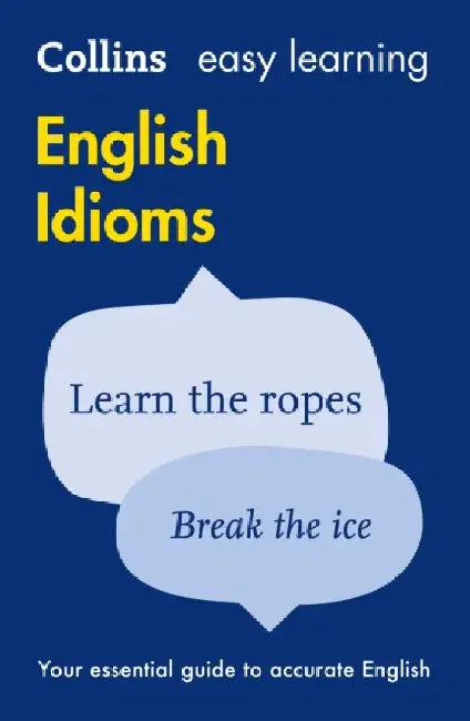 Easy Learning English Idioms by Collins Dictionaries