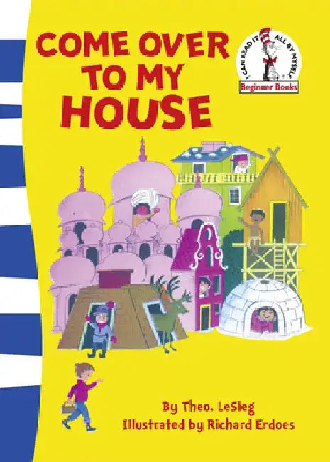 Come Over to my House by Dr. Seuss