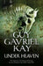 Under Heaven by Guy Gavriel Kay