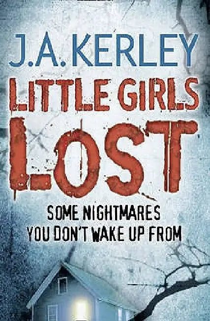 Little Girls Lost by J. A. Kerley
