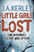 Little Girls Lost by J. A. Kerley
