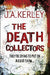 The Death Collectors by J. A. Kerley