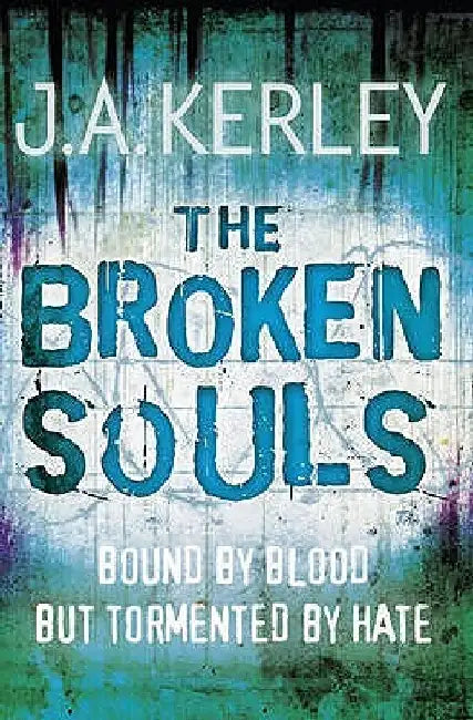The Broken Souls by J. A. Kerley