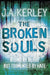 The Broken Souls by J. A. Kerley