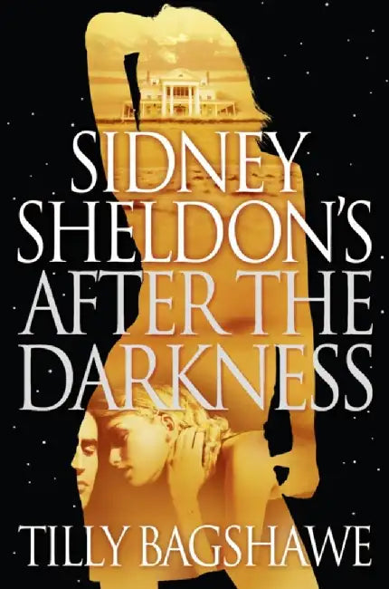 Sidney Sheldon’s After the Darkness by Sidney Sheldon