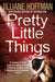 Pretty Little Things by Jilliane Hoffman