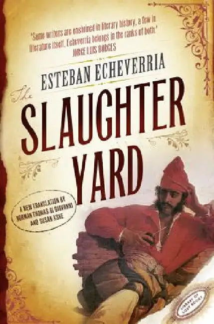 The Slaughteryard by Esteban Echeverria