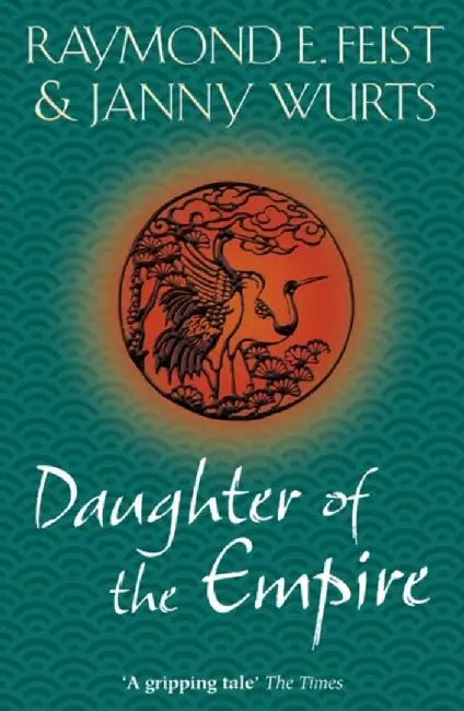 Daughter of the Empire by Raymond E. Feist