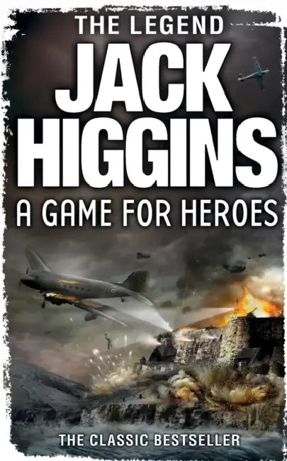 A Game for Heroes by Jack Higgins