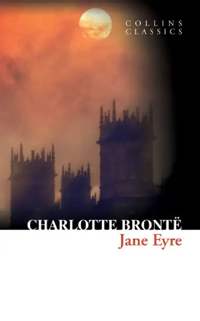 Jane Eyre (Collins Classics) by Charlotte Bronte