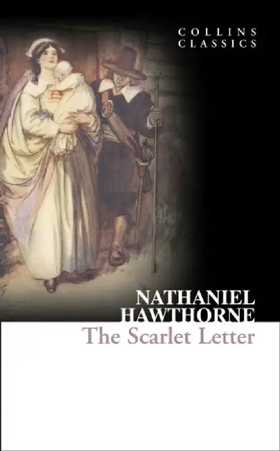 The Scarlet Letter (Collins Classics) by Nathaniel Hawthorne