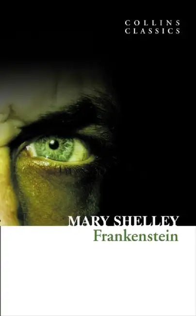 Frankenstein (Collins Classics) by Mary Shelley