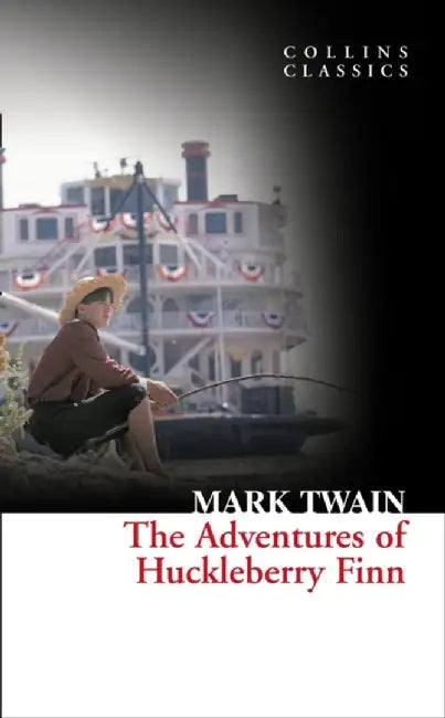 The Adventures of Huckleberry Finn (Collins Classics) by Mark Twain