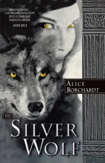 The Silver Wolf by Alice Borchardt