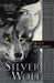 The Silver Wolf by Alice Borchardt