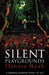 Silent Playgrounds by Ellen Douglas