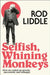 Selfish Whining Monkeys by Rod Liddle