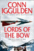 Lords of the Bow by Conn Iggulden