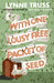 With One Lousy Free Packet of Seed by Lynne Truss