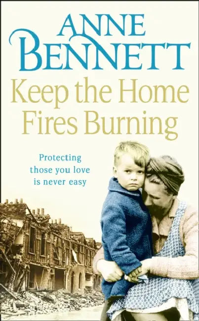 Keep the Home Fires Burning by Anne Bennett
