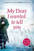 My Dear I Wanted to Tell You by Louisa Young