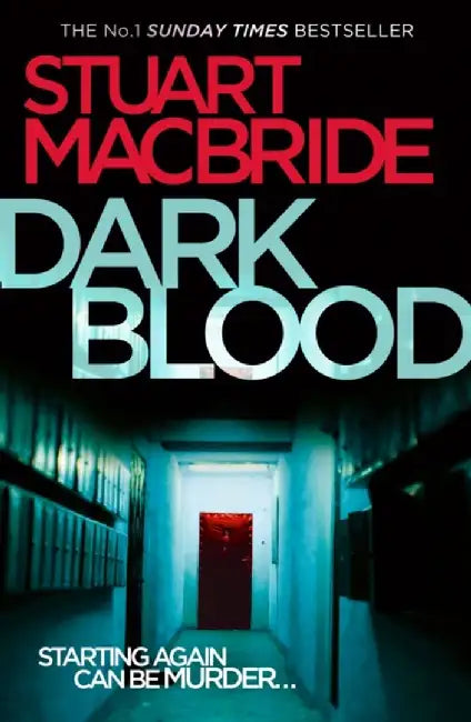 Dark Blood (Logan McRae, Book 6) by Stuart MacBride