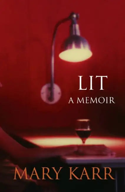 Lit by Mary Karr
