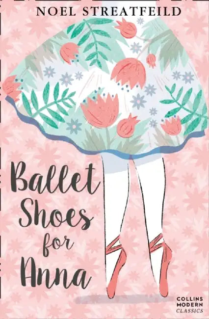 Ballet Shoes for Anna by Noel Streatfeild