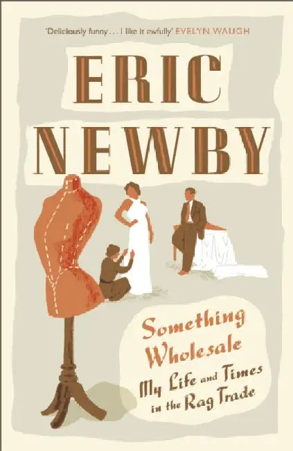 Something Wholesale by Eric Newby