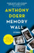 Memory Wall by Anthony Doerr
