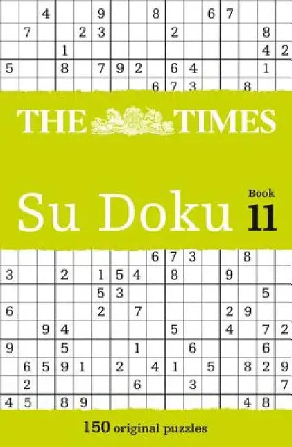 The Times Su Doku Book 11: 150 challenging puzzles from The Times by The Times Mind Games